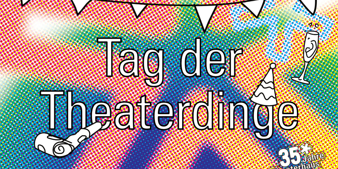 Tag der Theaterdinge